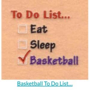 Humorous "To Do List": Eat, Sleep, Basketball (checked). A funny take on a basketball player's priorities.