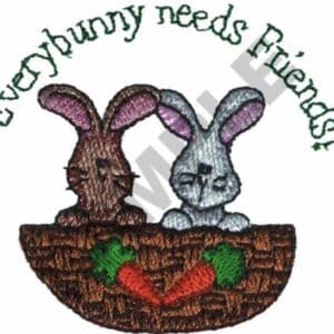 Two bunnies in a basket with carrots, embroidery design. Text: "Everybunny needs friends!