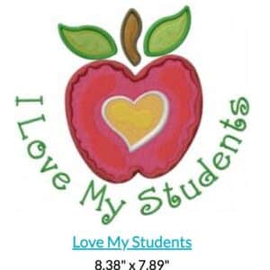 Apple design with heart center, reads "I Love My Students".