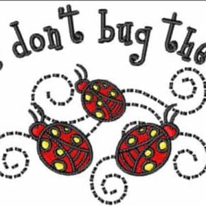 Ladybug art: "Please don't bug the ladies