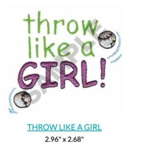 Embroidered design: "Throw Like a Girl!" with baseballs. Empowering sports message.