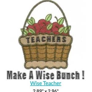 Basket of apples with "TEACHERS" text. "Make A Wise Bunch!