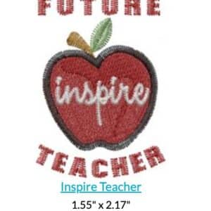 Future Teacher apple design with "inspire" text. Teacher appreciation gift.